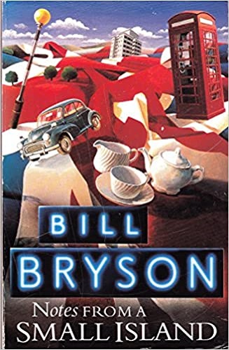 Notes from a Small Island by Bill Bryson